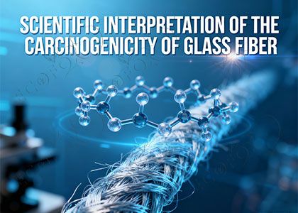 Ecofox's Scientific Interpretation of the Carcinogenicity of Glass Fiber - Part 1